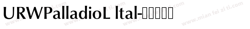 URWPalladioL ltal字体转换